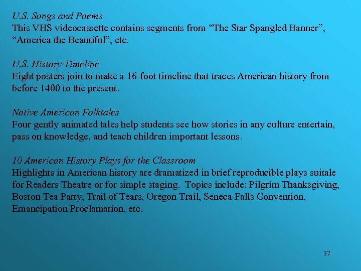 U. S. Songs and Poems This VHS videocassette contains segments from “The Star Spangled