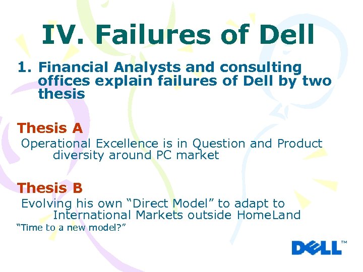 IV. Failures of Dell 1. Financial Analysts and consulting offices explain failures of Dell