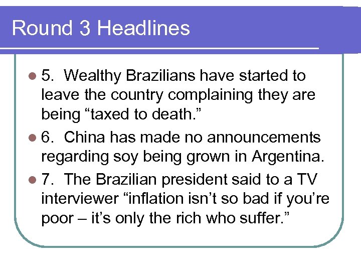 Round 3 Headlines l 5. Wealthy Brazilians have started to leave the country complaining