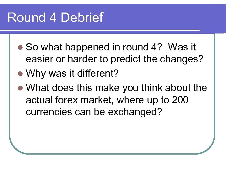 Round 4 Debrief l So what happened in round 4? Was it easier or