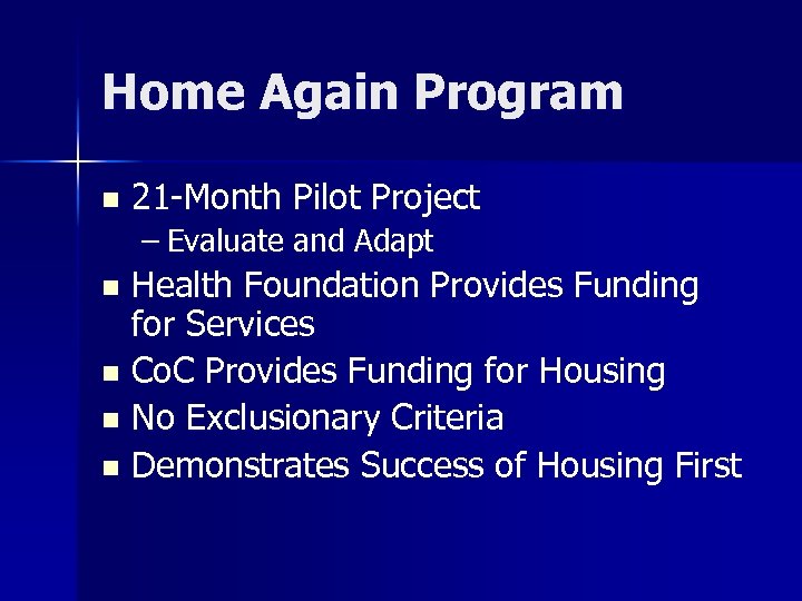 Home Again Program n 21 -Month Pilot Project – Evaluate and Adapt Health Foundation