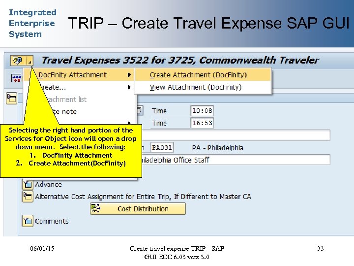 Integrated Enterprise System TRIP – Create Travel Expense SAP GUI Selecting the right hand