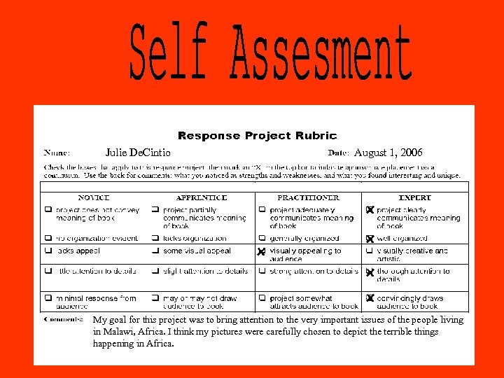 Julie De. Cintio August 1, 2006 x x x My goal for this project