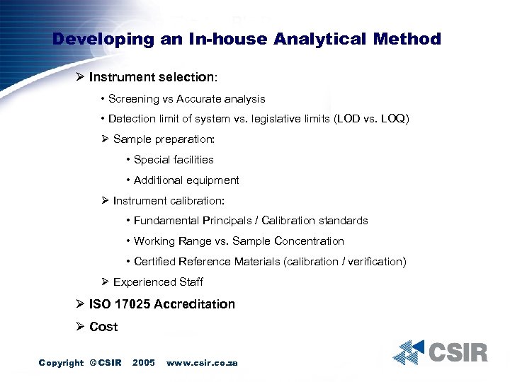 Developing an In-house Analytical Method Ø Instrument selection: • Screening vs Accurate analysis •