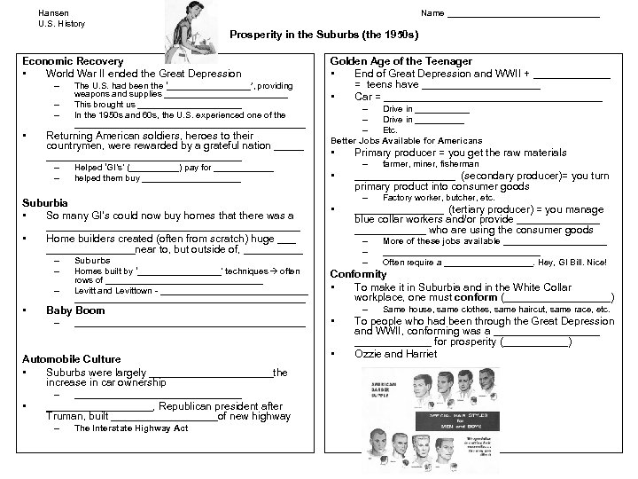 Hansen U. S. History Name ________________ Prosperity in the Suburbs (the 1950 s) Economic