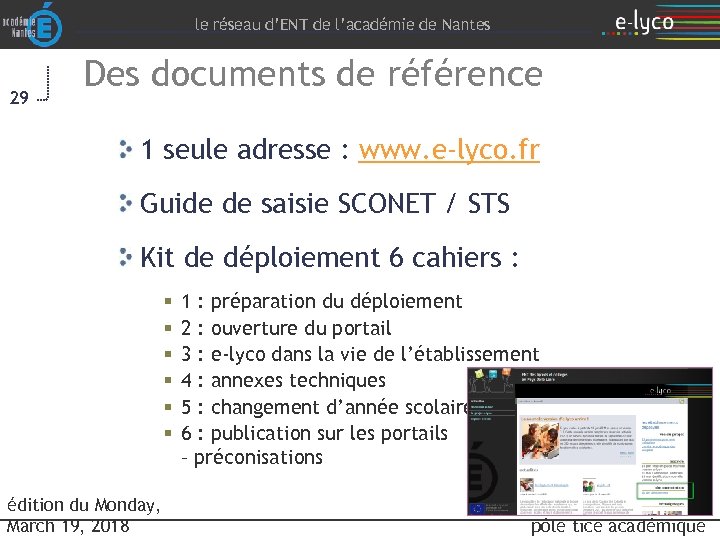 le réseau d’ENT de l’académie de Nantes 29 Des documents de référence 1 seule