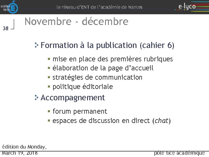 le réseau d’ENT de l’académie de Nantes 38 Novembre - décembre Formation à la