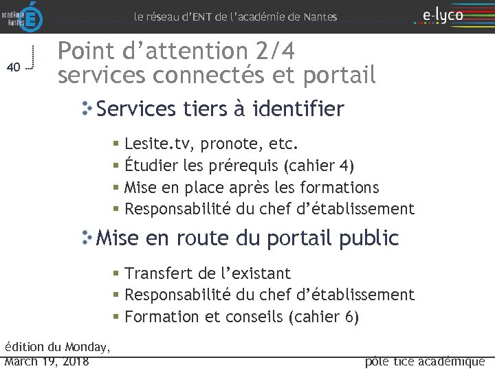 le réseau d’ENT de l’académie de Nantes 40 Point d’attention 2/4 services connectés et