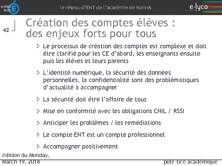 le réseau d’ENT de l’académie de Nantes 42 Création des comptes élèves : des