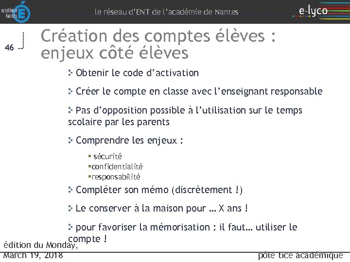 le réseau d’ENT de l’académie de Nantes 46 Création des comptes élèves : enjeux