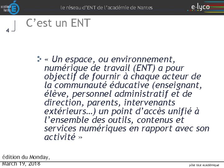 le réseau d’ENT de l’académie de Nantes 4 C’est un ENT « Un espace,