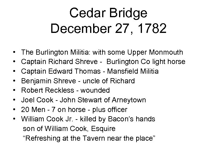 Cedar Bridge December 27, 1782 • The Burlington Militia: with some Upper Monmouth •