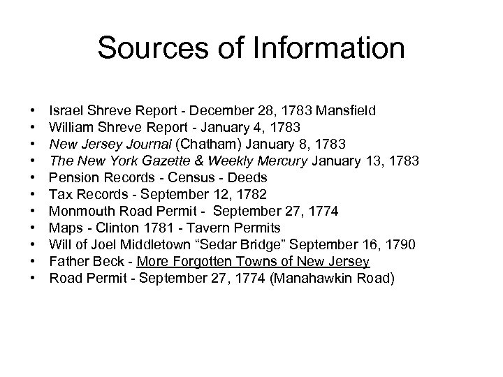 Sources of Information • • • Israel Shreve Report - December 28, 1783 Mansfield