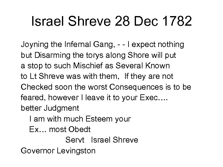 Israel Shreve 28 Dec 1782 Joyning the Infernal Gang, - - I expect nothing