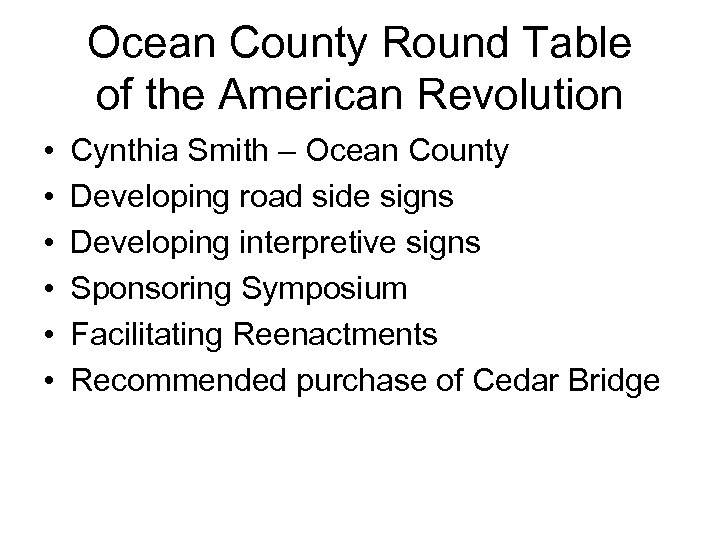 Ocean County Round Table of the American Revolution • • • Cynthia Smith –