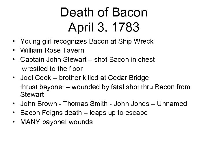 Death of Bacon April 3, 1783 • Young girl recognizes Bacon at Ship Wreck