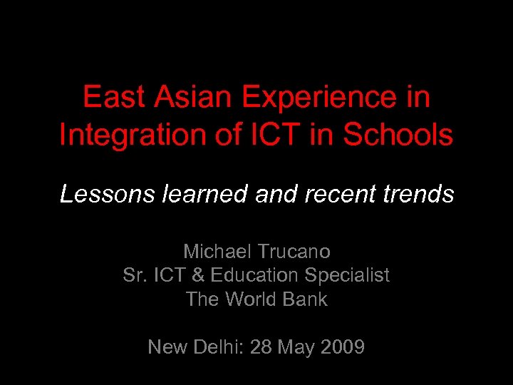 East Asian Experience in Integration of ICT in Schools Lessons learned and recent trends