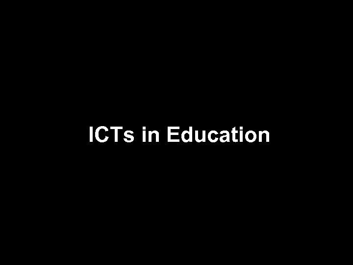 ICTs in Education 