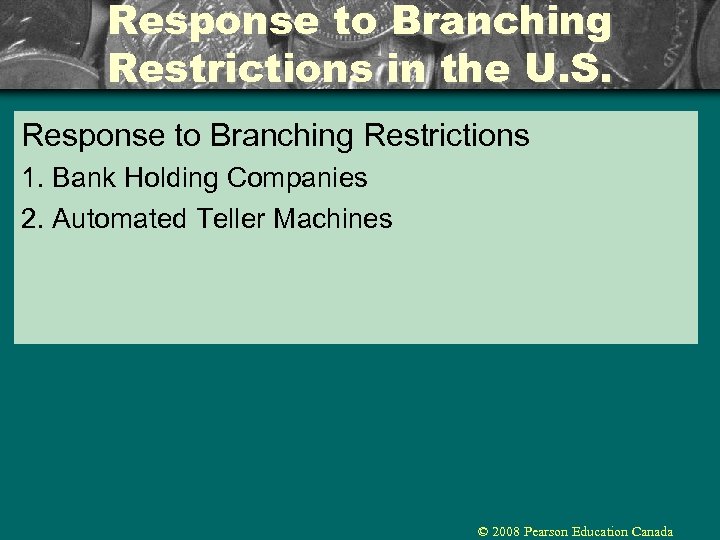 Response to Branching Restrictions in the U. S. Response to Branching Restrictions 1. Bank