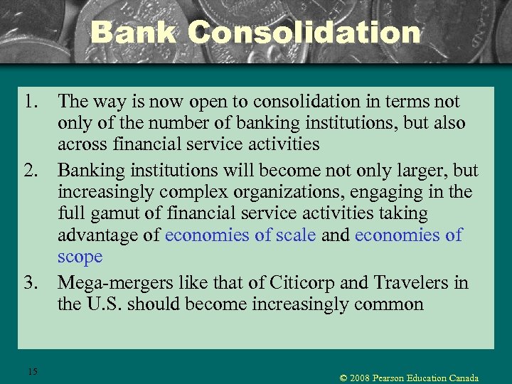 Bank Consolidation 1. The way is now open to consolidation in terms not only