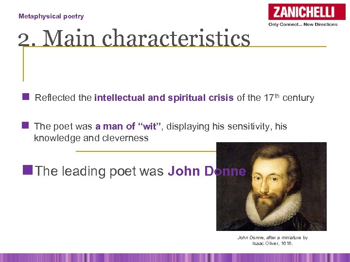 Metaphysical poetry 2. Main characteristics n Reflected the intellectual and spiritual crisis of the