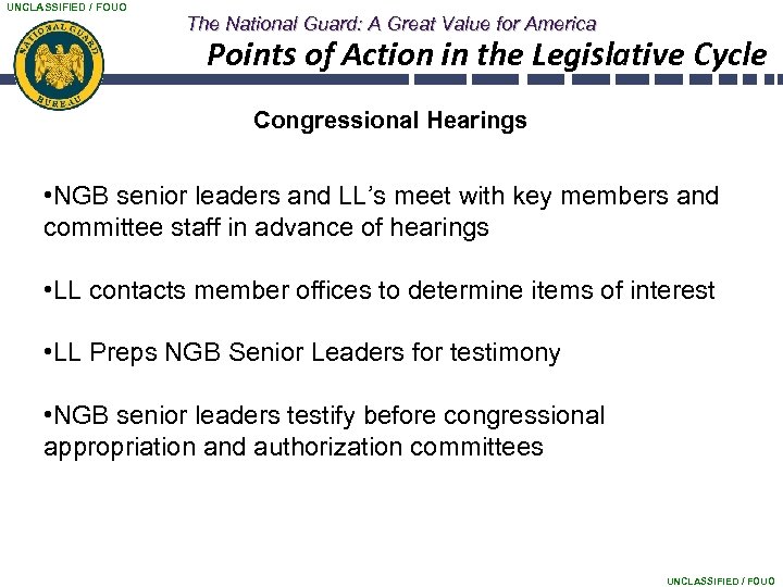 UNCLASSIFIED / FOUO The National Guard: A Great Value for America Points of Action