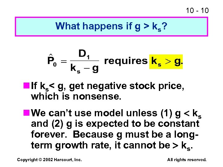 10 - 10 What happens if g > ks? n If ks< g, get