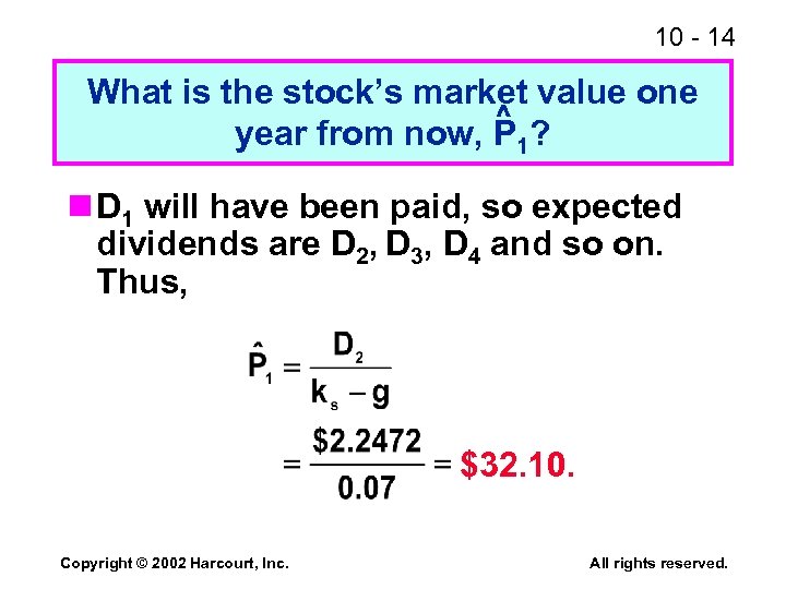 10 - 14 What is the stock’s market value one ^ year from now,