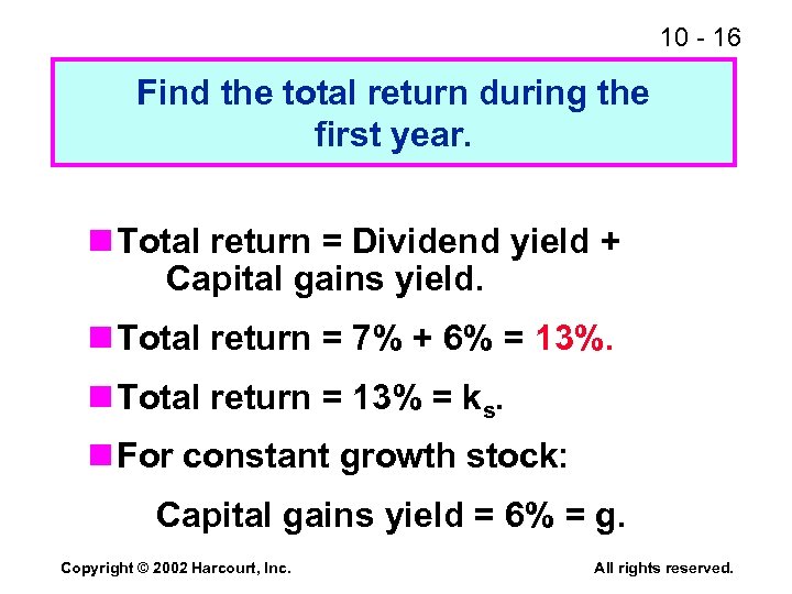 10 - 16 Find the total return during the first year. n Total return