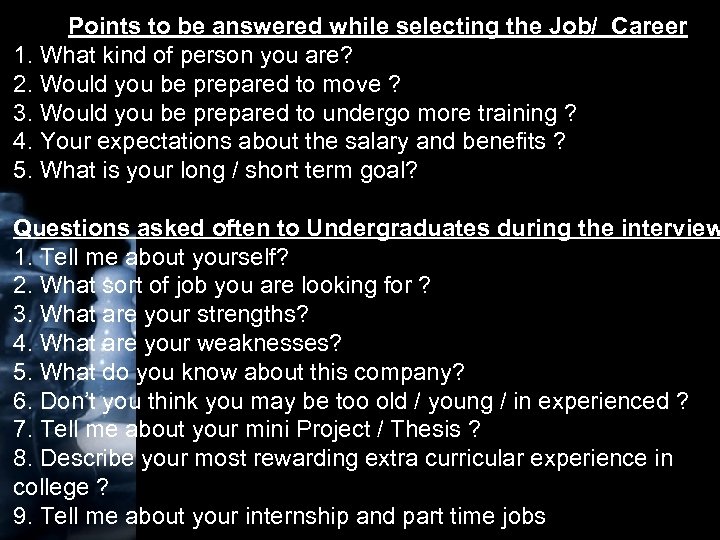 Points to be answered while selecting the Job/ Career 1. What kind of person