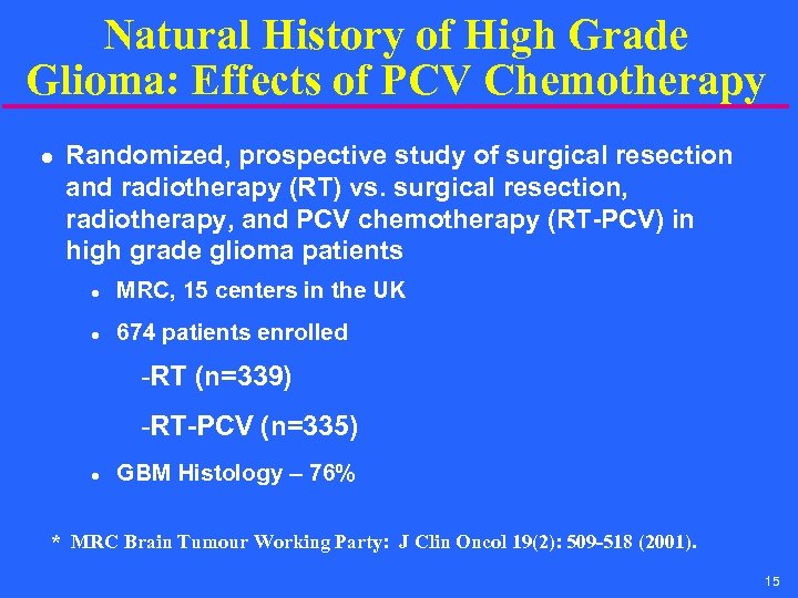 Natural History of High Grade Glioma: Effects of PCV Chemotherapy l Randomized, prospective study