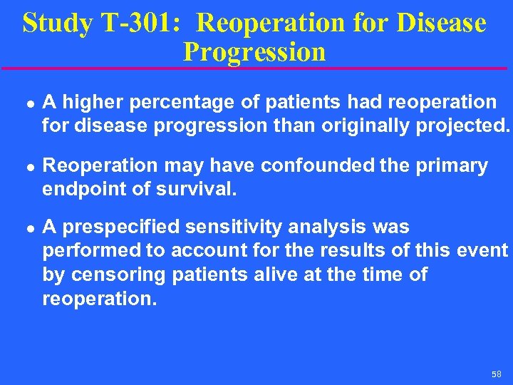 Study T-301: Reoperation for Disease Progression l l l A higher percentage of patients