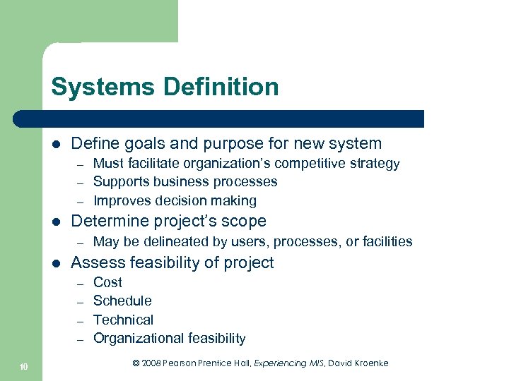 Systems Definition l Define goals and purpose for new system – – – l