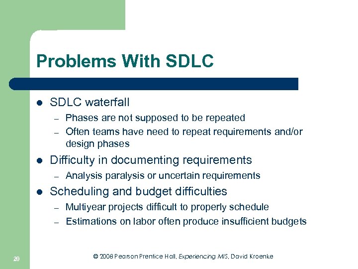 Problems With SDLC l SDLC waterfall – – l Difficulty in documenting requirements –