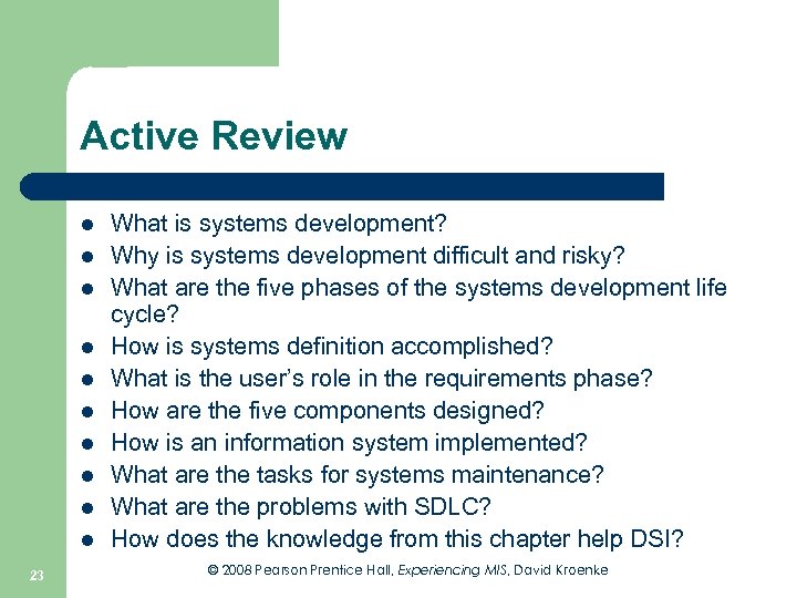 Active Review l l l l l 23 What is systems development? Why is
