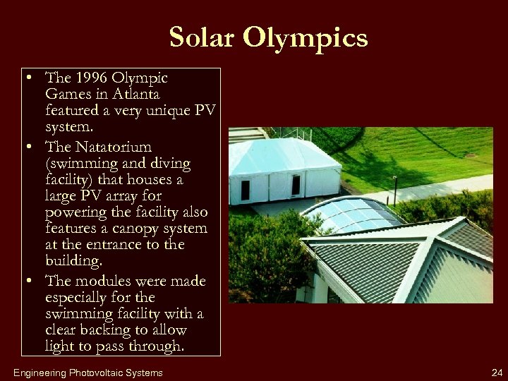 Solar Olympics • The 1996 Olympic Games in Atlanta featured a very unique PV