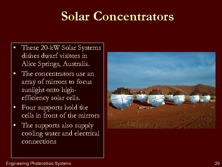 Solar Concentrators • These 20 -k. W Solar Systems dishes dwarf visitors in Alice