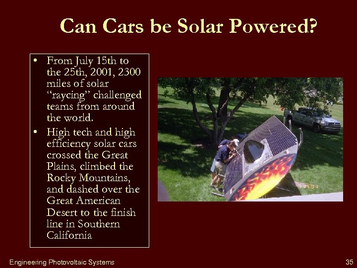 Can Cars be Solar Powered? • From July 15 th to the 25 th,