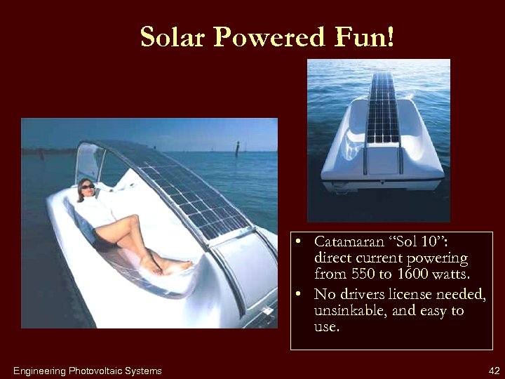 Solar Powered Fun! • Catamaran “Sol 10”: direct current powering from 550 to 1600