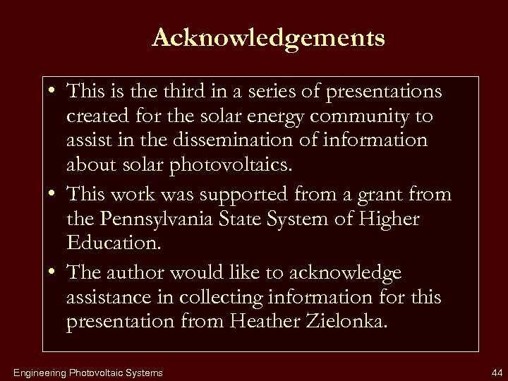 Acknowledgements • This is the third in a series of presentations created for the