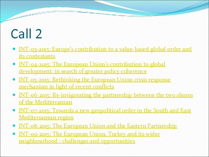 Call 2 INT-03 -2015: Europe's contribution to a value-based global order and its contestants