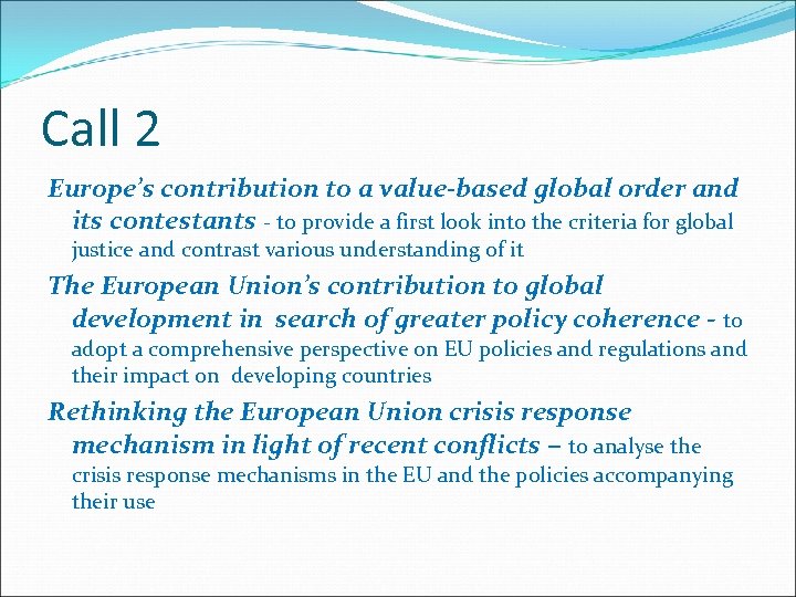 Call 2 Europe’s contribution to a value-based global order and its contestants - to