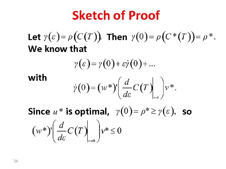 Sketch of Proof Let We know that Then with Since 34 is optimal, so