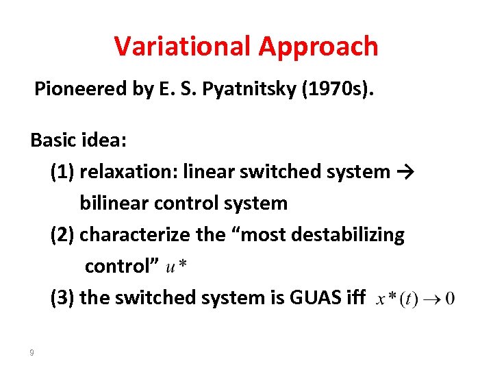 Variational Approach Pioneered by E. S. Pyatnitsky (1970 s). Basic idea: (1) relaxation: linear