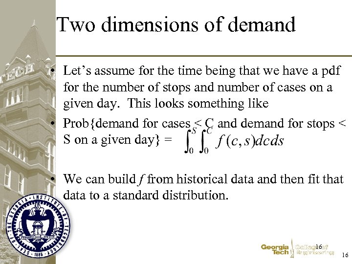 Two dimensions of demand • Let’s assume for the time being that we have