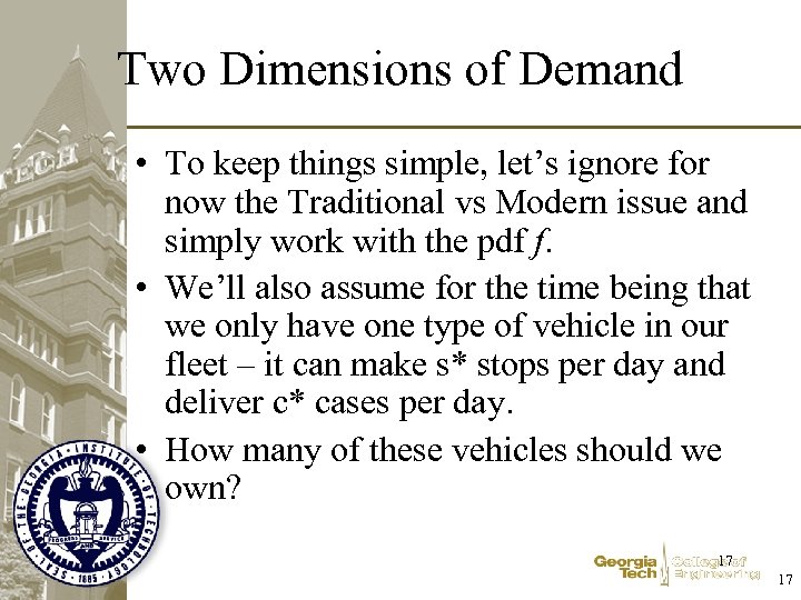 Two Dimensions of Demand • To keep things simple, let’s ignore for now the