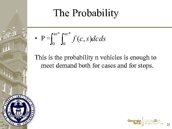 The Probability • P= This is the probability n vehicles is enough to meet