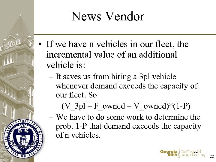 News Vendor • If we have n vehicles in our fleet, the incremental value