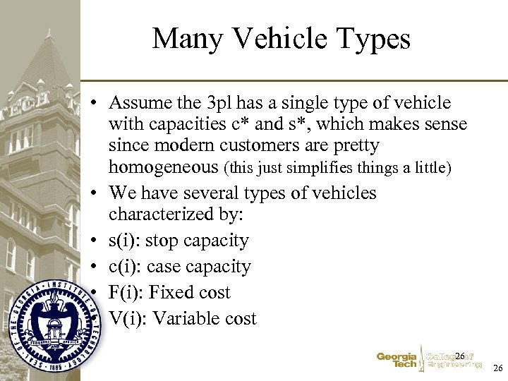 Many Vehicle Types • Assume the 3 pl has a single type of vehicle