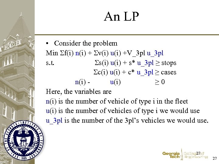 An LP • Consider the problem Min f(i) n(i) + v(i) u(i) +V_3 pl